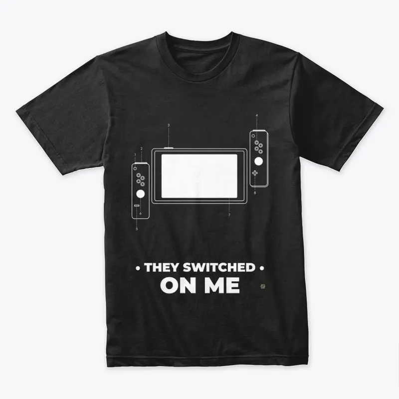 They Switched on Me Collection